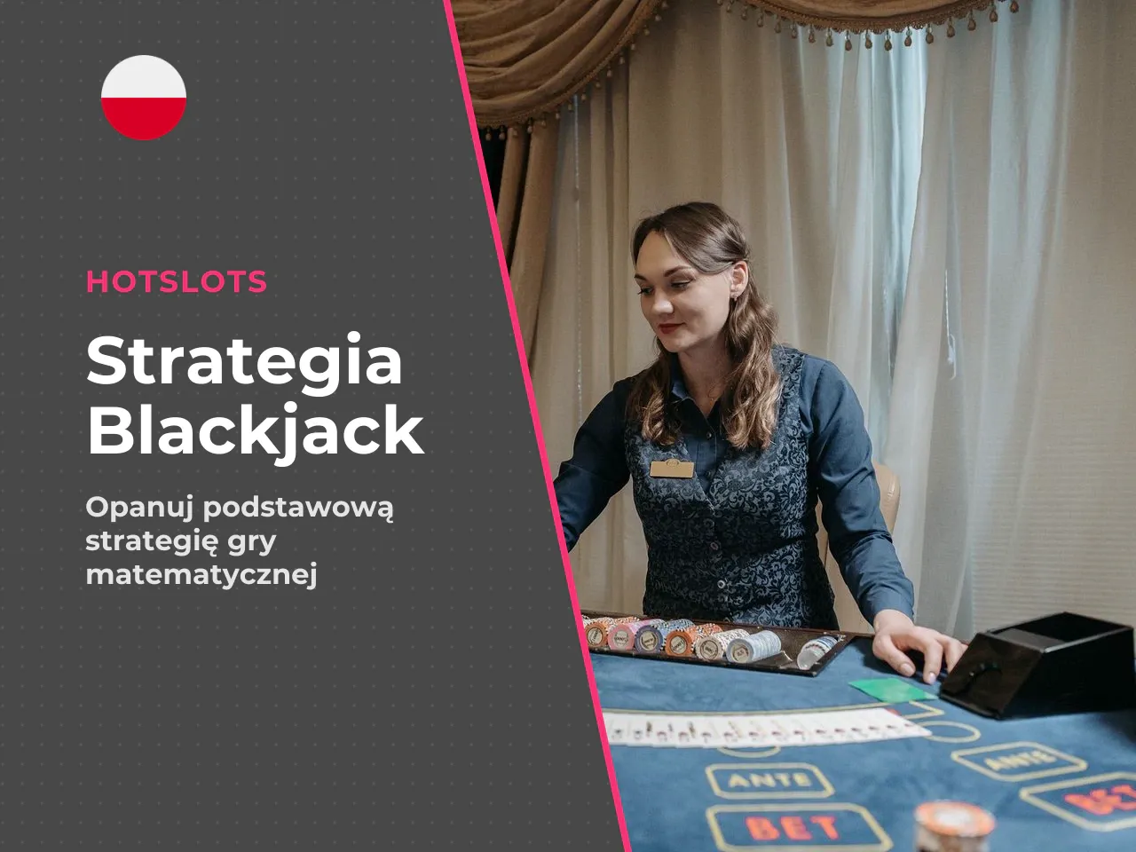Blackjack strategia dla początkujących. Strategia bazowa