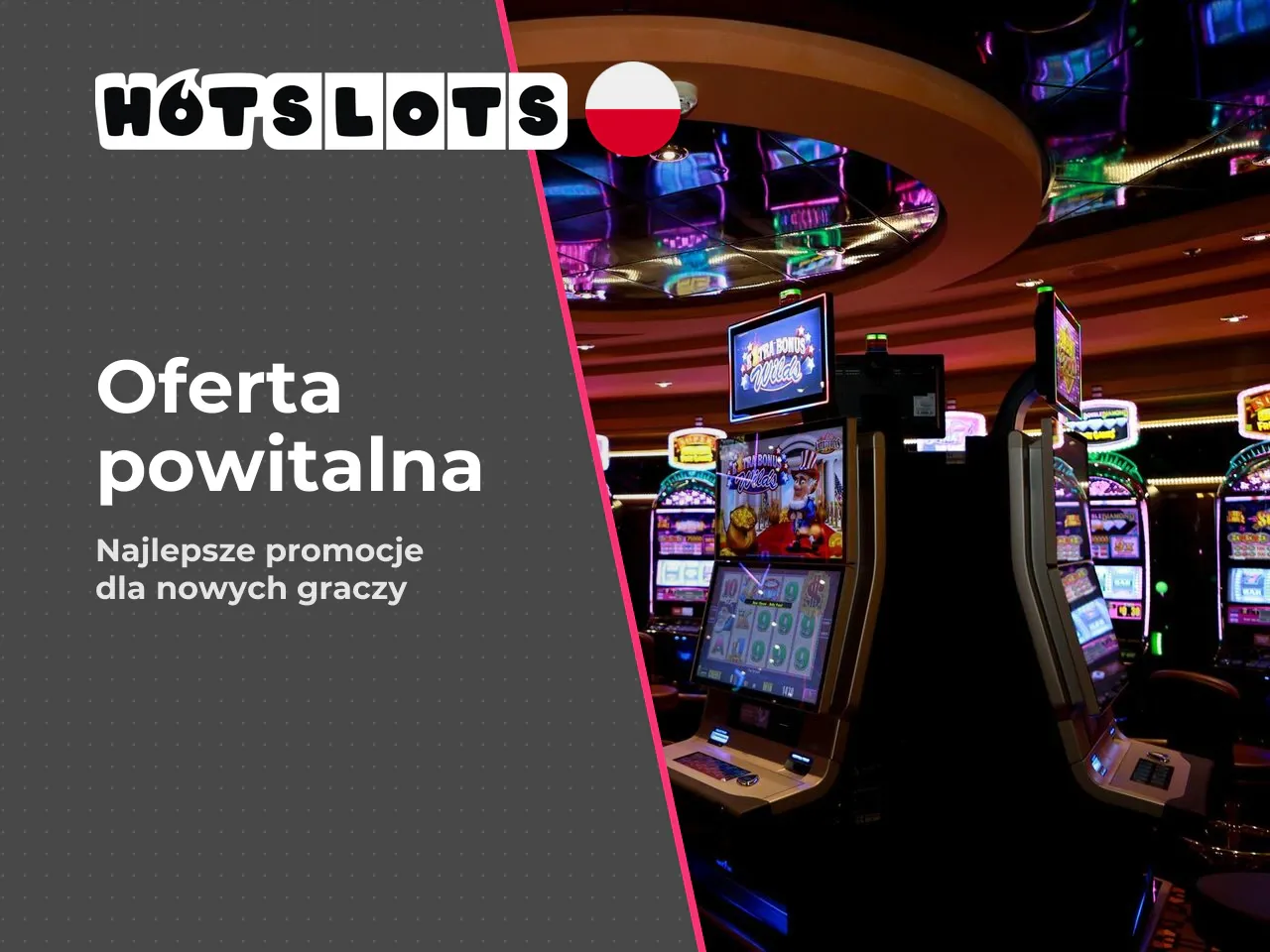 Dla kogo jest oferta HotSlots. Oferta